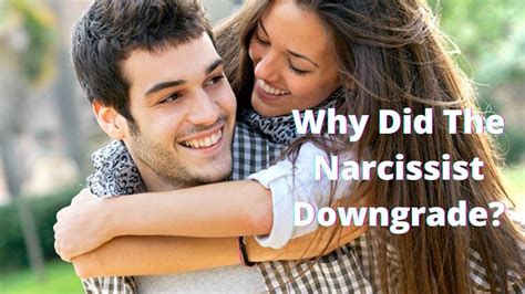 Why the Narcissist Downgrades 